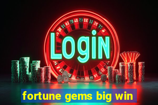 fortune gems big win